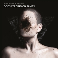 Black Nail Cabaret Gods Verging On Sanity