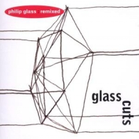 Glass, Philip Glasscuts: Remixed