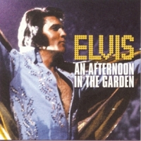 Presley, Elvis Afternoon In The Garden