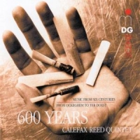 Calefax Reed Quintet 600 Years Calefax