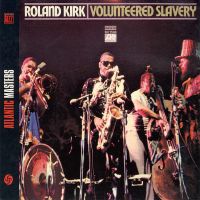 Kirk, Roland -rahsaan- Volunteered Slavery =rema