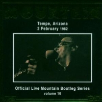 Mountain Live In Tempe Arizona 1982 Bootleg Series Vol.16