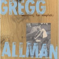 Allman, Gregg Searching For Simplicity