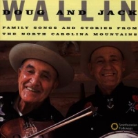 Wallin, Doug And Jack Family Songs And Stories From The N