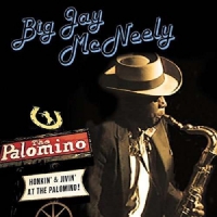 Mcneely, Big Jay Honkin' & Jivin' At The Palomino (cd+dvd)