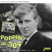 Outlaws & Mike Berry Poppin' At 304 - The Joe Meek Productions 1961-1962