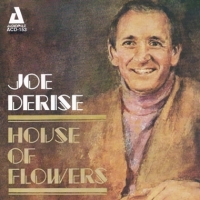 Derise, Joe House Of Flowers