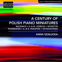 Szalucka, Anna A Century Of Polish Piano Miniatures