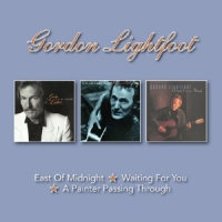 Lightfoot, Gordon East Of Midnight/waiting For You/a Painter Passing Thro