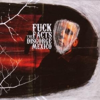 Fuck The Facts Disgorge Mexico