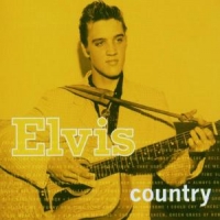 Presley, Elvis Elvis Country