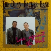 Dunn-packer Band, The Love Against The Wall