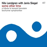 Landgren, Nils Some Other Time-a Tribute To Leonard Bernstein