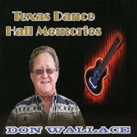 Wallace, Don Texas Dance Hall Memories