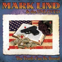 Lind, Mark -and The Unloved- The Truth Can Be Brutal