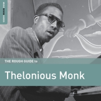 Monk, Thelonious The Rough Guide To Thelonious Monk