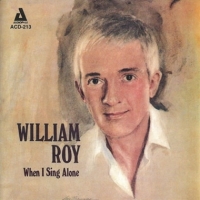 Roy, William When I Sing Alone