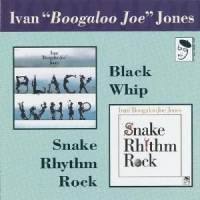 Jones, Ivan -boogaloo Joe Snake Rhythm Rock/black Whip