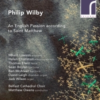 Belfast Cathedral Choir Jack Wilson Wilby An English Passion According