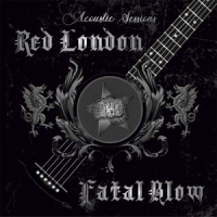 Red London/fatal Blow Acoustic Sessions