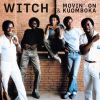 Witch, The Movin' On/kuomboka