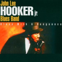 Hooker, John Lee Jr. Blues Band Blues With A Vengeance