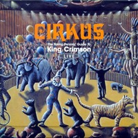 King Crimson Cirkus  Live