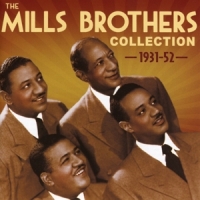 Mills Brothers, The Collection 1931-52