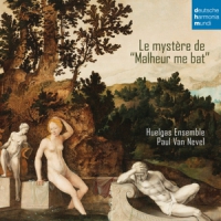 Huelgas Ensemble & Paul Van Nevel Le Mystere De Malheur Me Bat