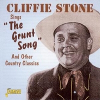 Stone, Cliffie Sings The Grunt Song And