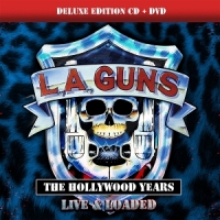 L.a. Guns The Hollywood Years-live & Loaded