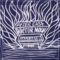 Case, Peter Doctor Moan