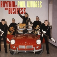 Wurges, Paul Rhythm Is Our Business