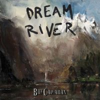 Callahan, Bill Dream River