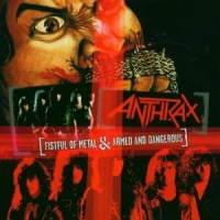 Anthrax Fistful Of Metal/armed And Dangerous