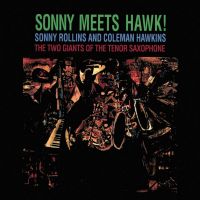 Rollins, Sonny / Coleman Hawkins Sonny Meets Hawk