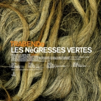 Negresses Vertes, Les Trabendo (lp+cd)