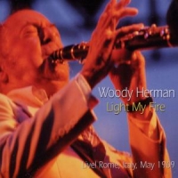 Herman, Woody Light My Fire