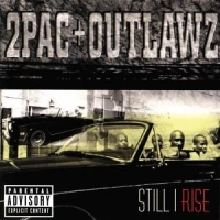 2pac, The Outlawz Still I Rise