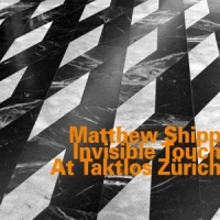 Matthew Shipp Quartet Invisible Touch At Taktlos Zurich