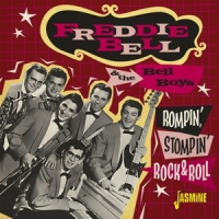 Bell, Freddie & The Bell Boys Rompin', Stompin' Rock & Roll