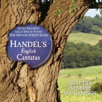 Brook Street Band, The Handel English Cantatas And Songs