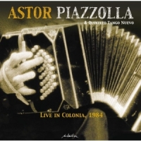 Piazzolla, Astor Live In Colonia 1984