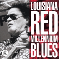Louisiana Red Millennium Blues