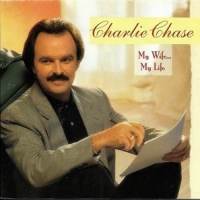 Charlie Chase My Wife...my Life