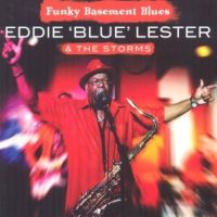 Lester, Eddie  Blue  & The Storms Funky Basement Blues