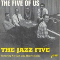 Jazz Five, The Feat. Vic Ash & Harry The Five Of Us