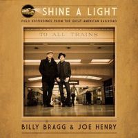 Bragg, Billy & Joe Henry Shine A Light