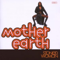 Mother Earth Stoned Woman +6