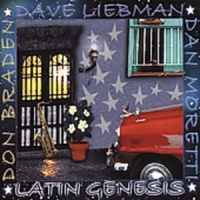 Liebman, Dave & Don Braden & Dan Moretti Latin Genesis